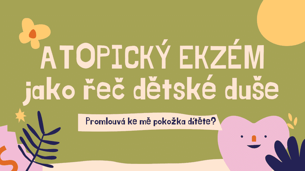 AtopickÝ ekzÉm jako řeč dětské duše
